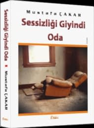 Sessizliği Giyindi Oda